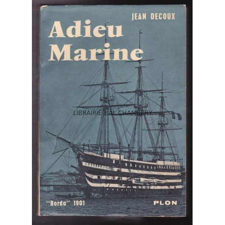 Adieu Marine. Borda, 1901 - Gouvernement Général de l'Indochine, 1945