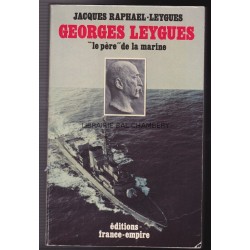Georges Leygues, le  père  de la marine. Ses carnets secrets de 1914-1920