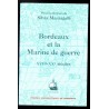 Bordeaux et la Marine de Guerre. XVIIe-XXe.siècles