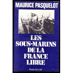 Les sous-marins de la France libre 1939 - 1945