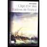 L'Age d'or des Galères de France: Le champ de bataille méditerranéen à la Renaissance