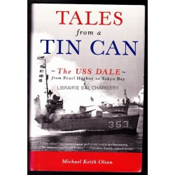 Tales From a Tin Can: The USS Dale from Pearl Harbor to Tokyo Bay