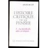Histoire critique de la pensée t. 1: la bataille des idées en religion