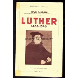 Luther (1483-1546). Traduction de Raoul Patry