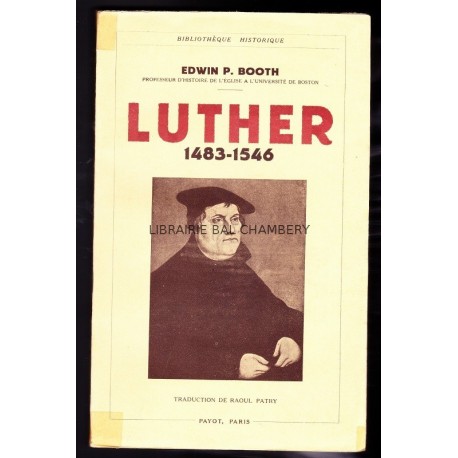 Luther (1483-1546). Traduction de Raoul Patry
