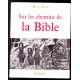 Sur Les Chemins De La Bible