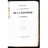 Histoire de l'établissement de la réforme à Genève