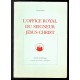 L'office royal du Seigneur Jésus-Christ