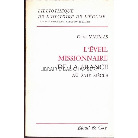 L'éveil missionnaire de la France au XVII° siècle