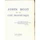 John Bost et sa cité prophétique