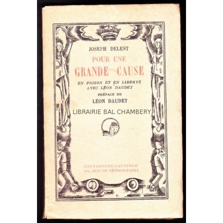 Pour une grande cause. En prison et en liberté avec Léon Daudet