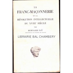 La Franc-Maçonnerie et la révolution intellectuelle du XVIII° siècle