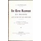 Une Oeuvre Maçonnique en France aux XVIII° et XIX° siècles
