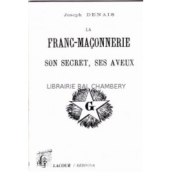 La Franc-Maçonnerie, Son secret, Ses aveux