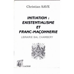 initiation: existentialisme et franc maçonnerie
