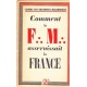 Comment la F. M. asservissait la France