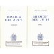 Mission des Juifs - Tome I et Tome II