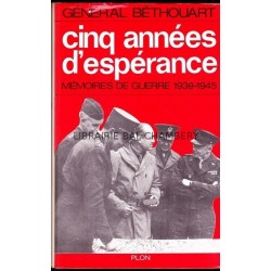 Cinq années d'espérance Mémoires de Guerre 1939-1945