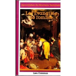 Les évangiles de l'ombre - apocryphes du nouveau testament