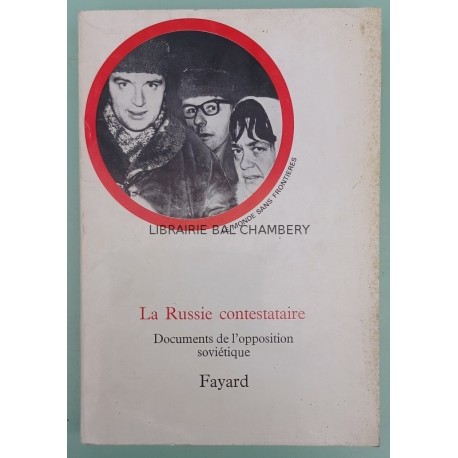La Russie contestataire, Documents de l'opposition soviétique
