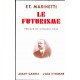 Le futurisme - Préface de Giovanni Lista