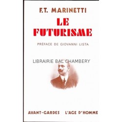 Le futurisme - Préface de Giovanni Lista