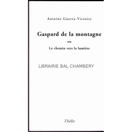 Gaspard de la montagne, ou le chemin vers la lumière