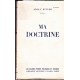 Ma doctrine - Texte traduit et établi par François Dauture et Georges Blond.