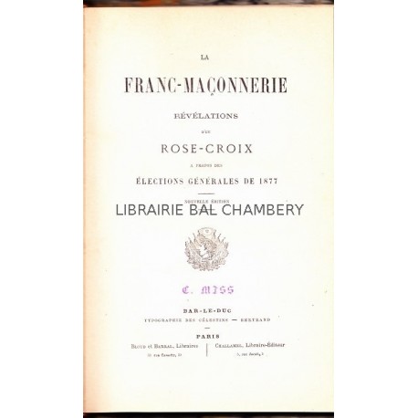 La Franc-Maçonnerie révélations d'un rose-croix