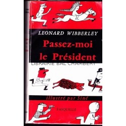 Passez-moi le président - Illustré par Siné