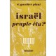 Israel, peuple élu ?