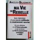 Ma vie de rebelle - Les mémoires d'une grande militante du mouvement ouvrier