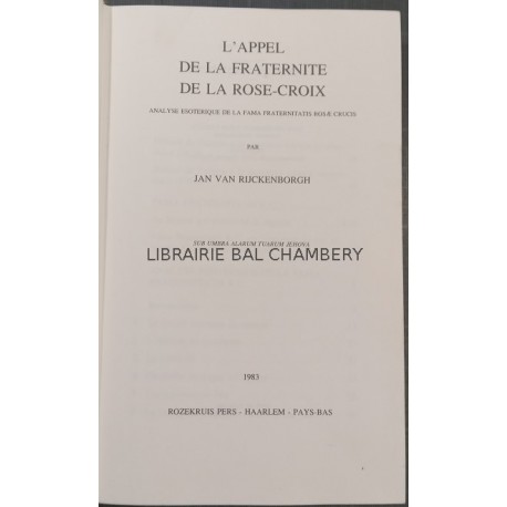 L'appel de la fraternité de la Rose-Croix Analyse ésotérique de la fama fraternitatis rosae crucis