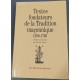 Textes fondateurs de la Tradition maçonnique  1390-1760 Traduits et présentés par Patrick Négrier