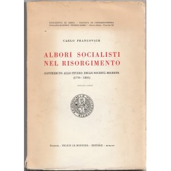 Albori socialisti nel risorgimento contributo allo studio della società segrete (1776-1835)