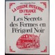 La cuisine paysanne en France - Les secrets des fermes en Périgord Noir