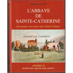 Annesci 41 L'Abbaye de Sainte-Catherine Des moniales cisterciennes dans l'histoire d'Annecy