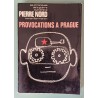 Provocations à Prague. Les Chroniques de la Guerre subversive.