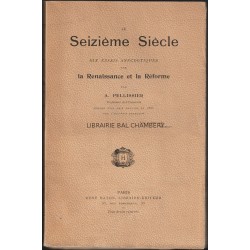 Le Seizième Siècle Dix essais anecdotiques sur la Renaissance et la Réforme