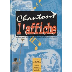 Chantons l'affiche  Quarante années de notre histoire illustrées par l'affiche et la chanson