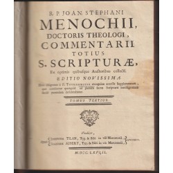 Menochii, doctoris theologi, commentarii totius S. scripturae, Ex optimis quibufque Auctoribus collecti.