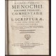 Menochii, doctoris theologi, commentarii totius S. scripturae, Ex optimis quibufque Auctoribus collecti.