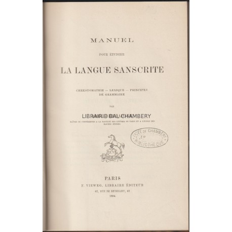 Manuel pour étudier la langue sanscrite - Chrestomathie, Lexique, Principes de grammaire