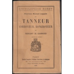Nouveau manuel complet du Tanneur, Corroyeur, Hongroyeur et fabricants de courroies