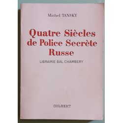 Quatre siècles de police secrète russe