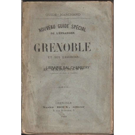 Nouveau guide spécial de l'étranger à Grenoble et ses environs -