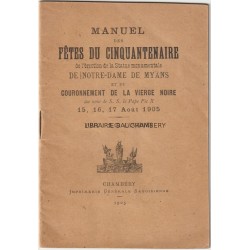 Manuel des Fêtes du Cinquantenaire de l'érection de la Statue monumentale de Notre dame de Myans et du ...