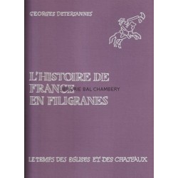 L'Histoire de France en filigranes  Le temps des églises et des châteaux