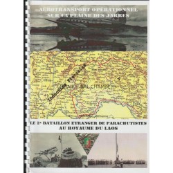 Aérotransport opérationnel sur la Plaine des Jarres - Le 2° Bataillon Etranger de Parachutistes au Royaume du Laos