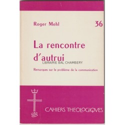 La rencontre d'autrui - Remarques sur le problème de la communication